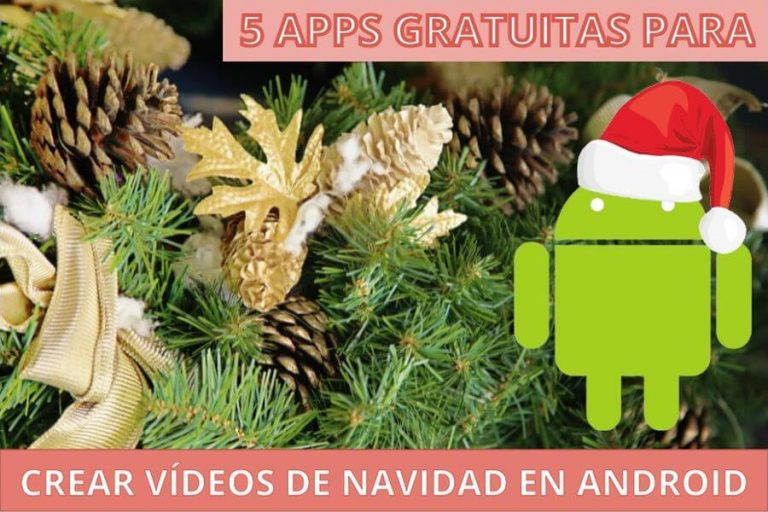 Crear V Deos De Navidad En Android Con Estas Apps Gratuitas