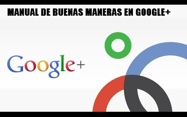 Manual de buenas maneras en Google+ (Infografía)