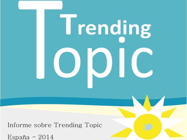 Informe y consejos para crear un Trending Topic (infografía)