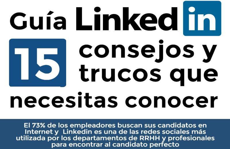 Guía LinkedIn con los trucos y consejos que necesitas saber (infografía)