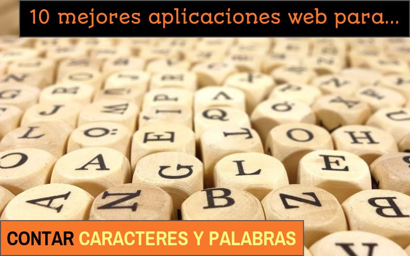 10 mejores aplicaciones web para contar caracteres y palabras en un texto