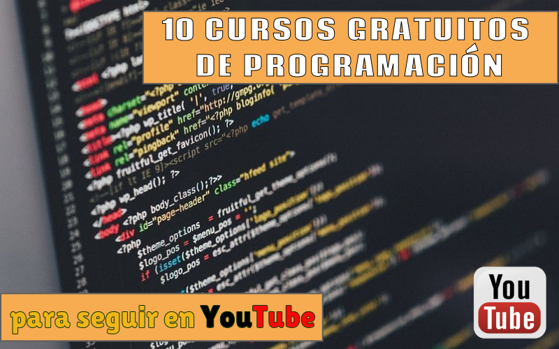 10 Cursos gratuitos de programación que puedes seguir en YouTube