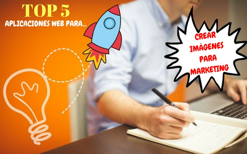 Top 5 aplicaciones web gratuitas para diseñar imágenes para Marketing