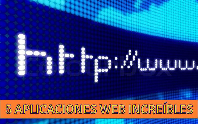 5 aplicaciones web útiles que no conoces y te pueden interesar