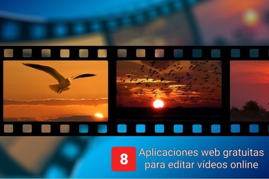 Edición de vídeos online con estas 8 herramientas web gratuitas