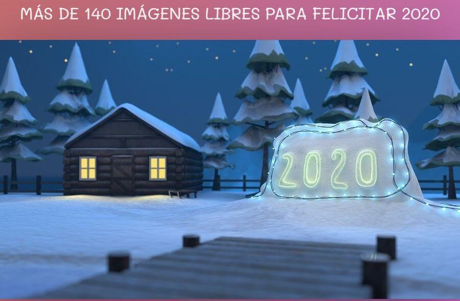 Más de 140 imágenes para felicitar 2020 que puedes usar como quieras