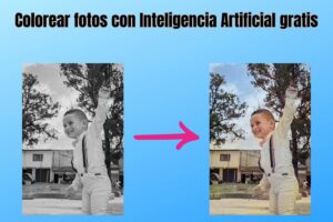 Colorear fotos con Inteligencia Artificial gratis