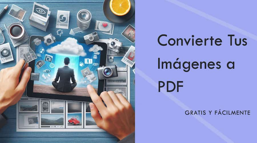 Guía para convertir imágenes a PDF